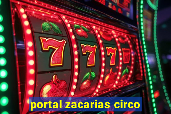 portal zacarias circo